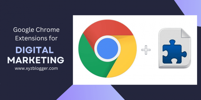 55 Best Chrome Extensions For Digital Marketing
